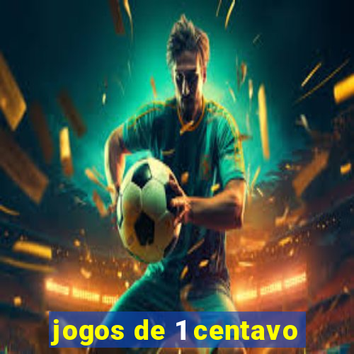 jogos de 1 centavo